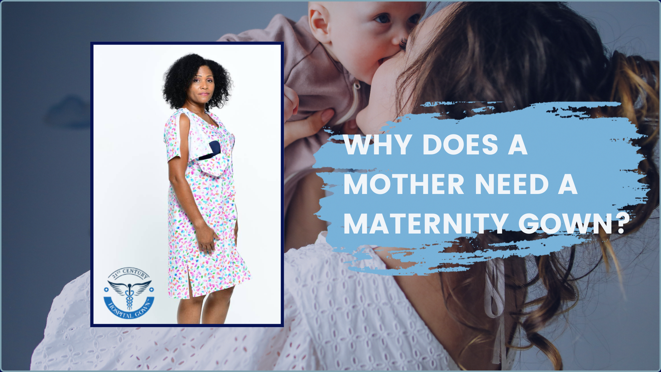 Why Does a Mother Need a Maternity Gown